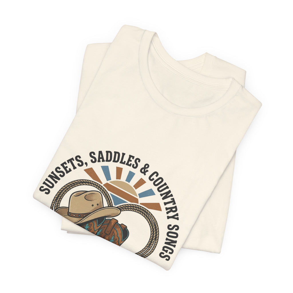 Sunsets Saddles & Country Songs Tee | western cowgirl ranch rustic